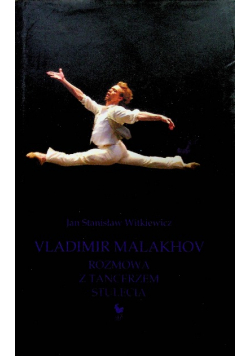 Vladimir Malakhov rozmowa z tancerzem stulecia