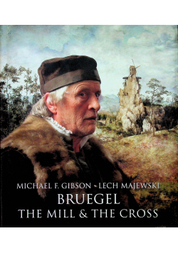 Bruegel The Mill & the Cross nowa