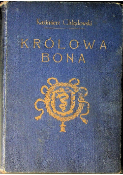 Królowa Bona Obrazy czasu i ludzi 1929 r.