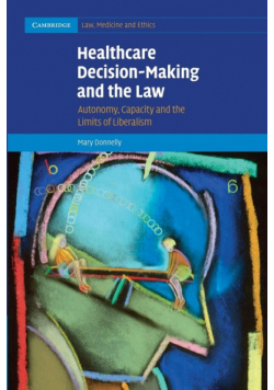 Healthcare Decision-Making and the Law