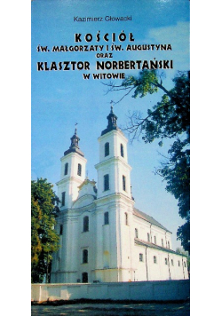 Kościół św Małgorzaty i św Augustyna  oraz Klasztor Norbertański w Witowie