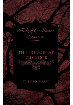 The Horror at Red Hook (Fantasy and Horror Classics);With a Dedication by George Henry Weiss