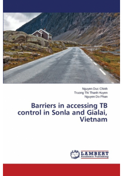 Barriers in accessing TB control in Sonla and Gialai, Vietnam