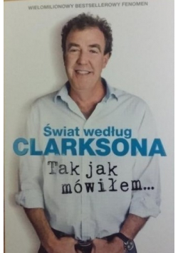 Świat według Clarksona Tak jak mówiłem