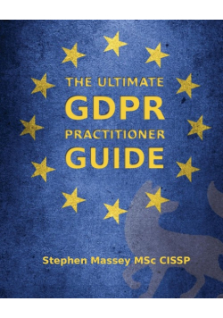 The Ultimate GDPR Practitioner Guide