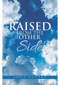 Raised from the Other Side