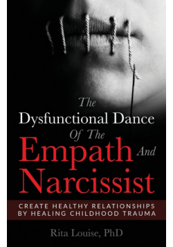 The Dysfunctional Dance Of The Empath And Narcissist