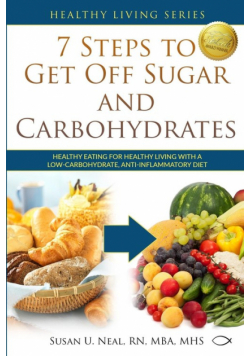 7 Steps to Get Off Sugar and Carbohydrates