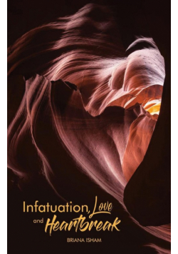 Infatuation, Love, And Heartbreak
