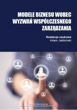Modele biznesu wobec wyzwań współczesnego zarządzania