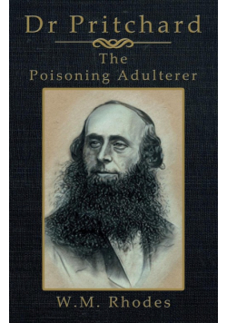 Dr Pritchard The Poisoning Adulterer
