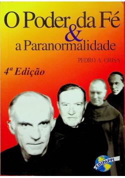 O Poder da Fe a Paranormalidade