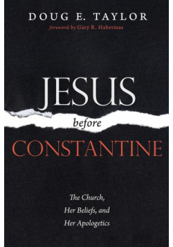Jesus Before Constantine