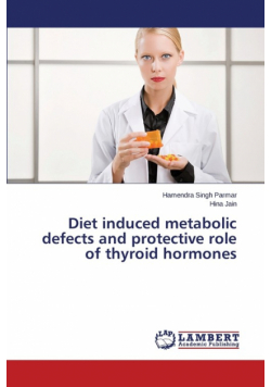 Diet Induced Metabolic Defects and Protective Role of Thyroid Hormones