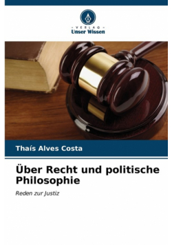 Über Recht und politische Philosophie