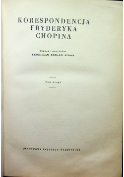 Korespondencja Fryderyka Chopina  Tom drugi