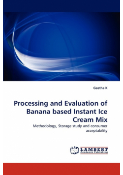 Processing and Evaluation of Banana based Instant Ice Cream Mix