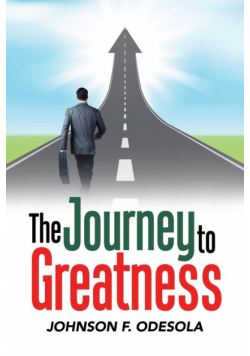 The Journey to Greatness