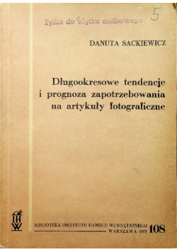 Długookresowe tendencje i prognoza zapotrzebowania na artykuły fotograficzne