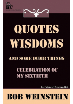 Quotes, Wisdoms and Some Dumb Things