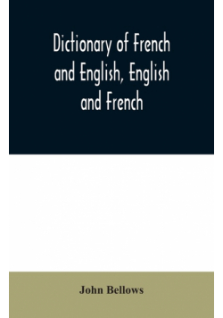 Dictionary of French and English, English and French