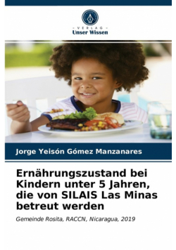 Ernährungszustand bei Kindern unter 5 Jahren, die von SILAIS Las Minas betreut werden
