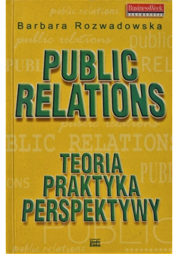 Public relations  Teoria praktyka perspektywy