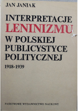 Interpretacje leninizmu w polskiej publicystyce politycznej 1918 1939