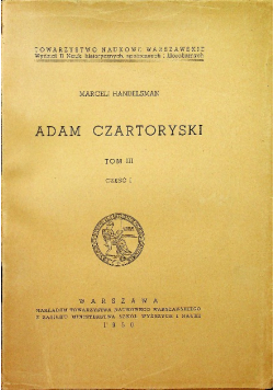 Adam Czartoryski Tom III część 1 1950 r.