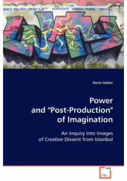 Power and "Post-Production" of Imagination