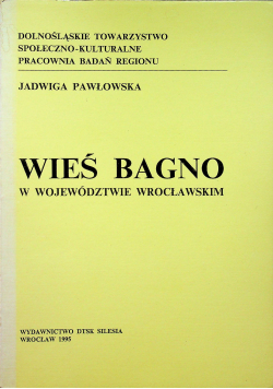 Wieś Bagno w województwie wrocławskim