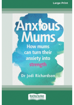 Anxious Mums (16pt Large Print Edition)