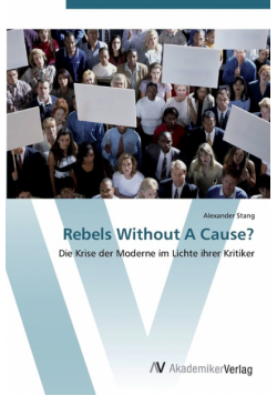 Rebels Without A Cause?