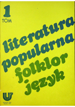 Literatura popularna folklor języka Tom I