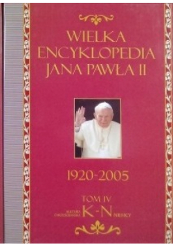 Wielka encyklopedia Jana Pawła II  tom IV