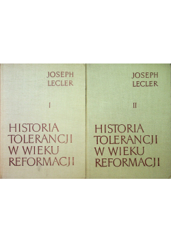Historia tolerancji w wieku reformacji tom I - II