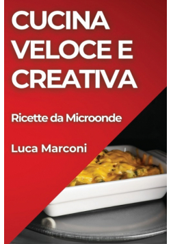 Cucina Veloce e Creativa