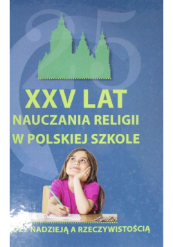 XXV lat nauczania religii w polskiej szkole