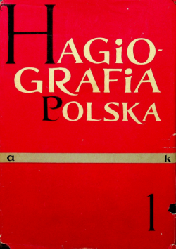 Hagiografia Polska Tom I