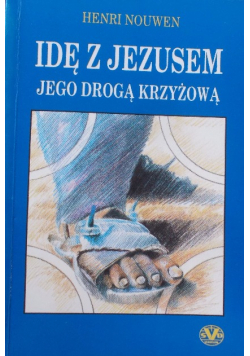 Idę z Jezusem jego drogą krzyżową