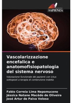 Vascolarizzazione encefalica e anatomofisiopatologia del sistema nervoso