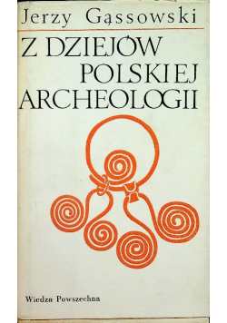 Z dziejów polskiej archeologii