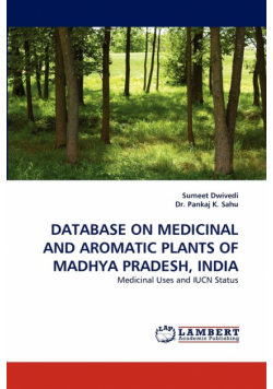 Database on Medicinal and Aromatic Plants of Madhya Pradesh, India