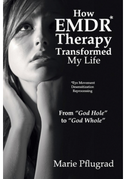 How EMDR Therapy Transformed My Life