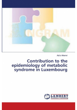 Contribution to the epidemiology of metabolic syndrome in Luxembourg