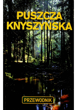 Puszcza knyszyńska Przewodnik