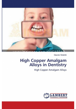 High Copper Amalgam Alloys in Dentistry