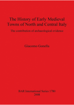 The History of Early Medieval Towns of North and Central Italy