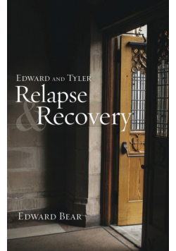 Edward and Tyler  Relapse & Recovery