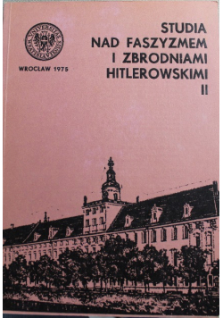 Studia nad faszyzmem i zbrodniami hitlerowskimi tom II